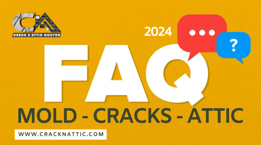 Frequently Asked Questions (FAQ) - Mold - Cracks and Attic Calgary