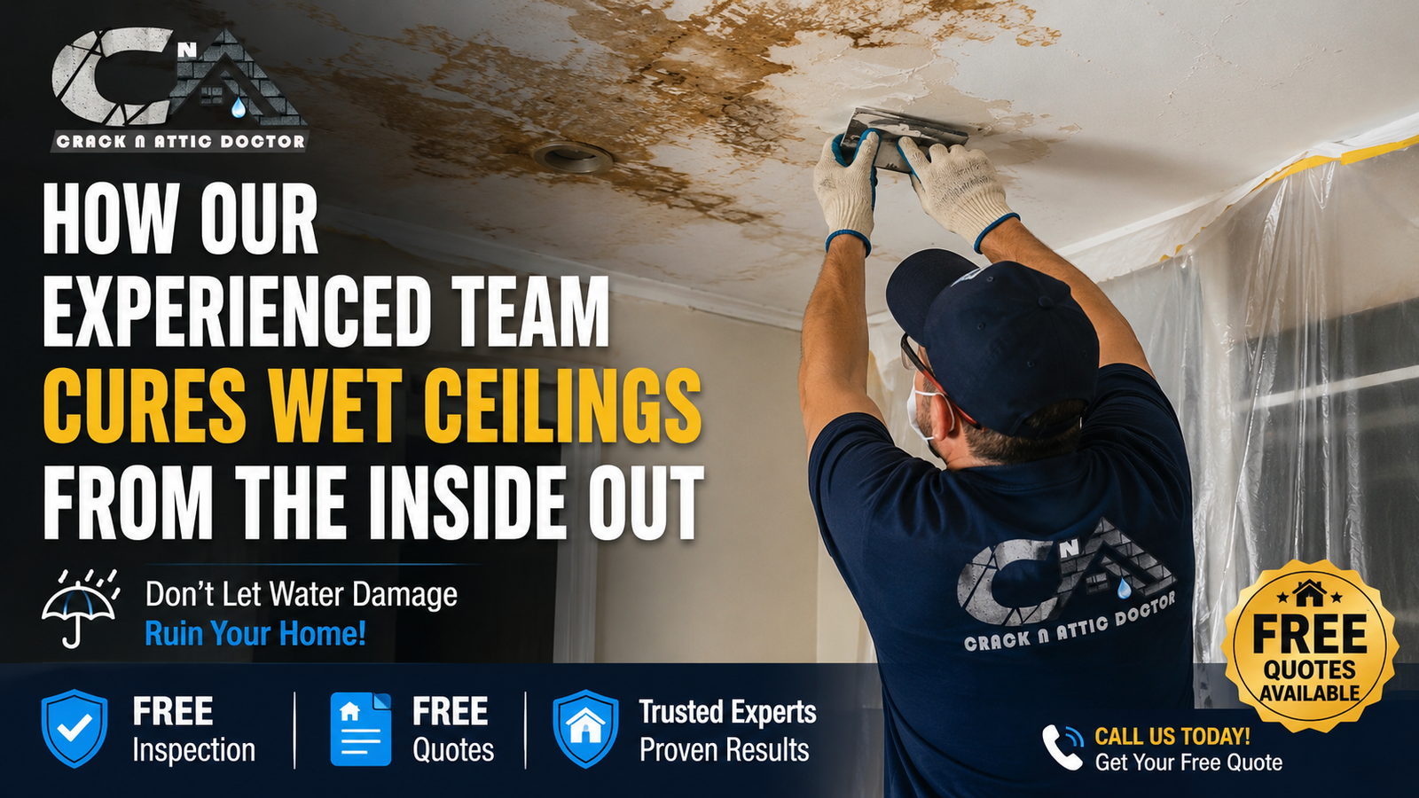 How Our Experienced Team Cures Wet Ceilings From the Inside Out [Free Quotes Available]