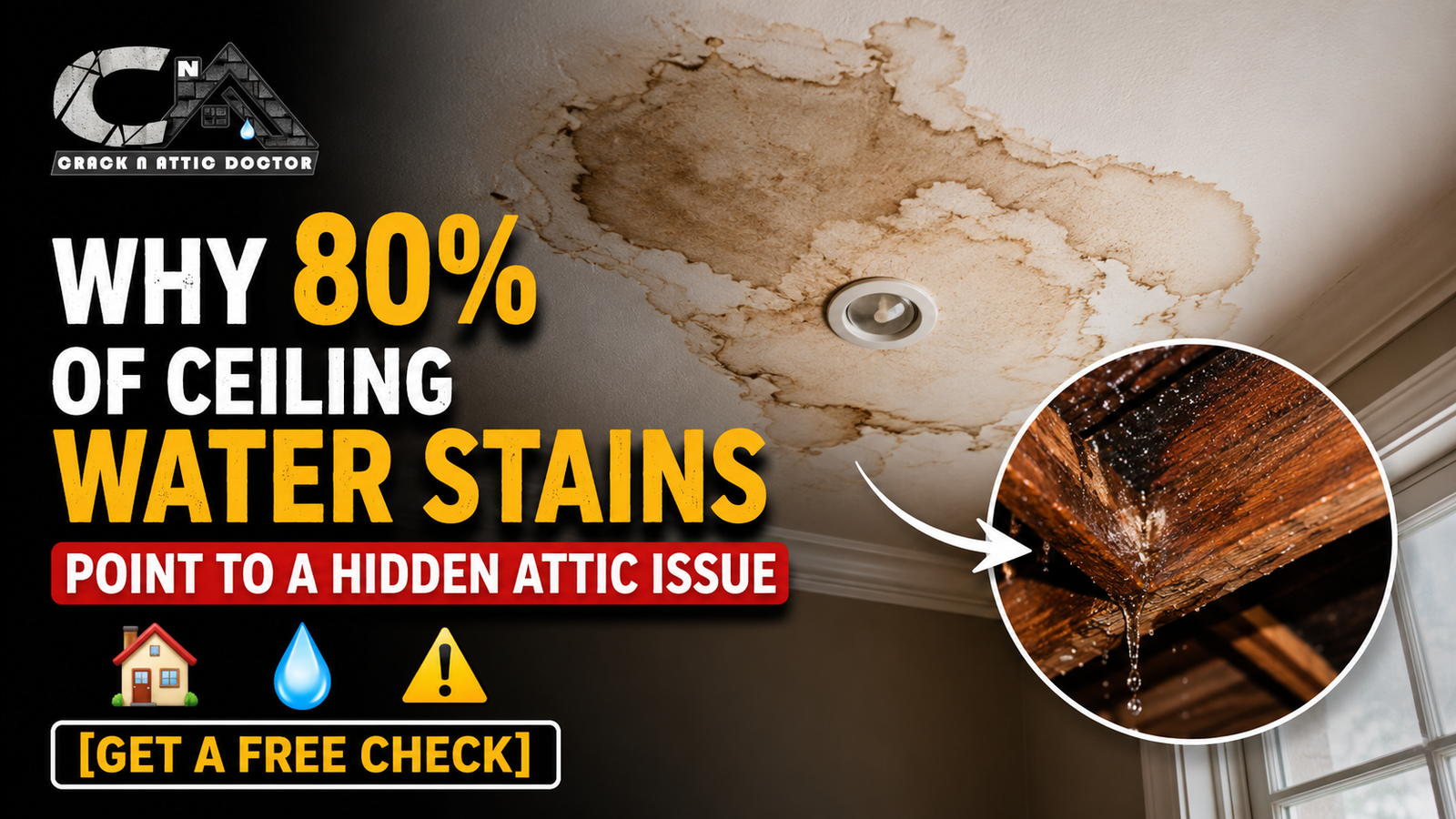 Why 80% of Ceiling Water Stains Point to a Hidden Attic Issue [Get a Free Check] 🏠💧⚠️
